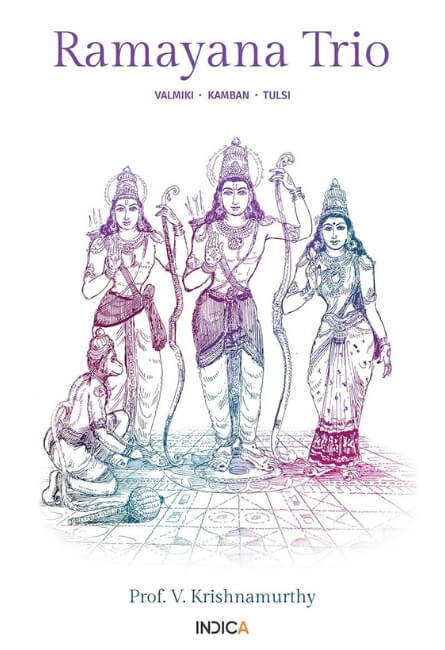 Ramayana Trio: Valmiki . Kamban . Tulsi